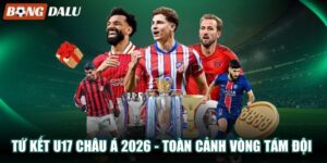 Tứ Kết U17 Châu Á 2026 – Toàn Cảnh Vòng Tám Đội Đáng Chú Ý